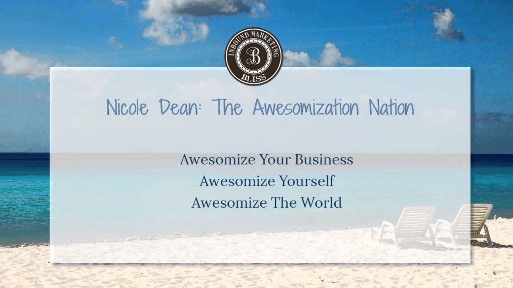 Blissful People #1 – Nicole Dean On The Awesomization Nation